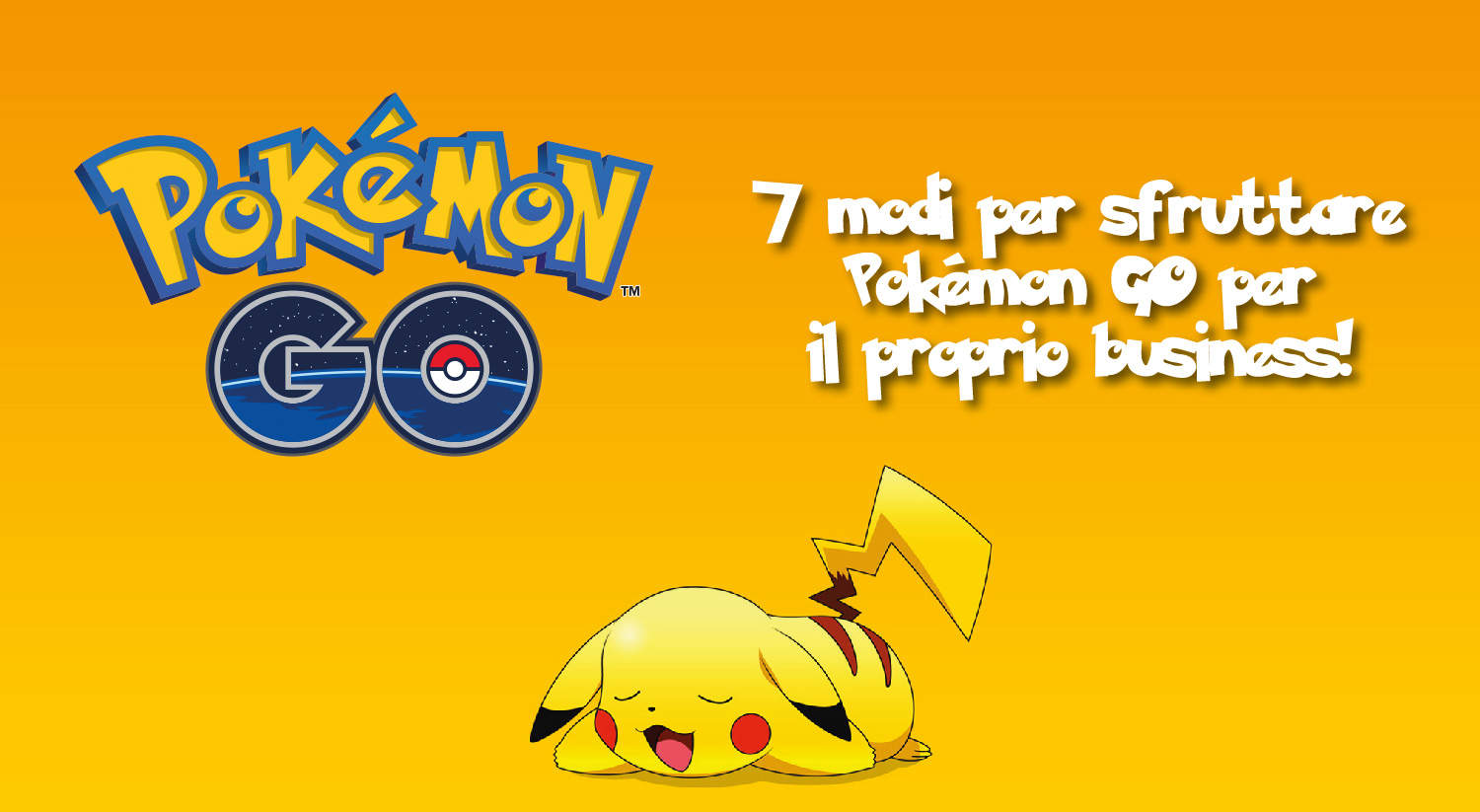 7 modi per promuovere il proprio business sfruttando Pokemon GO!