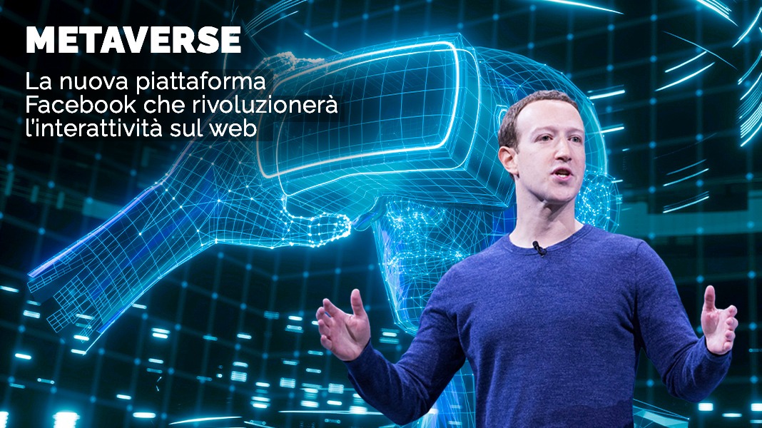 Metaverse: la nuova piattaforma Facebook che rivoluzionerà l’interattività sul web
