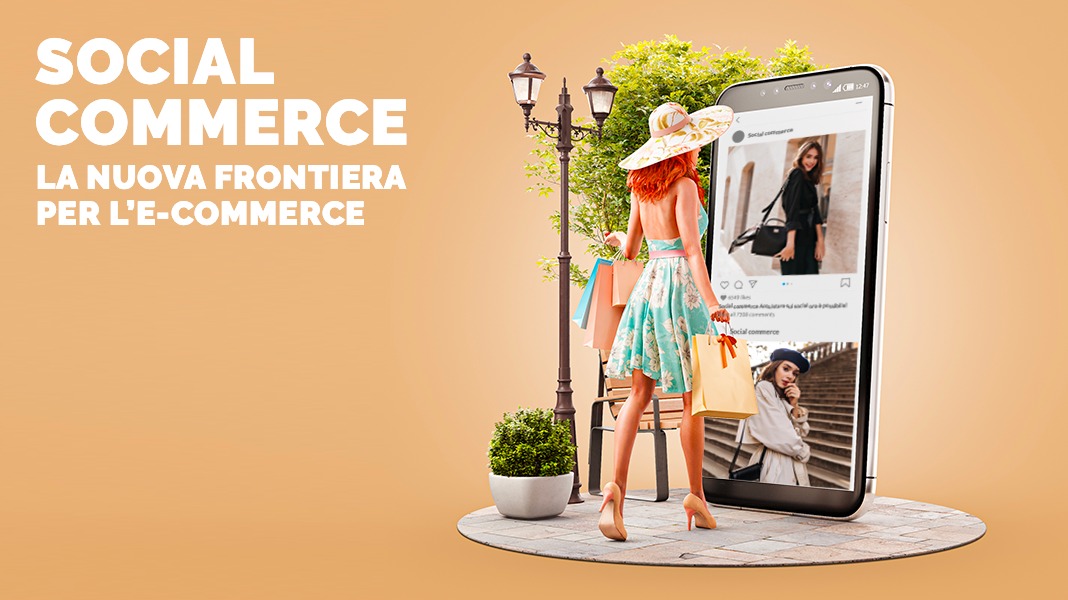 Social Commerce: la nuova frontiera per l’e-commerce